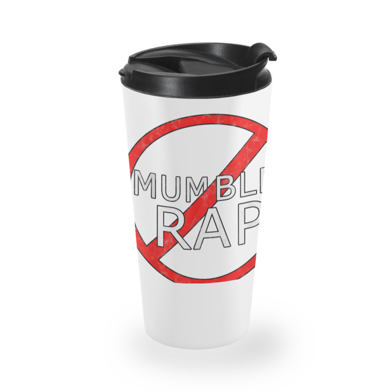 Stop Mumble Rap Hiphop Design Travel Mug | Artistshot