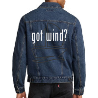 Got Wind Harness The Wind Sailing Boating Funny Tshirt Men Denim Jacket | Artistshot