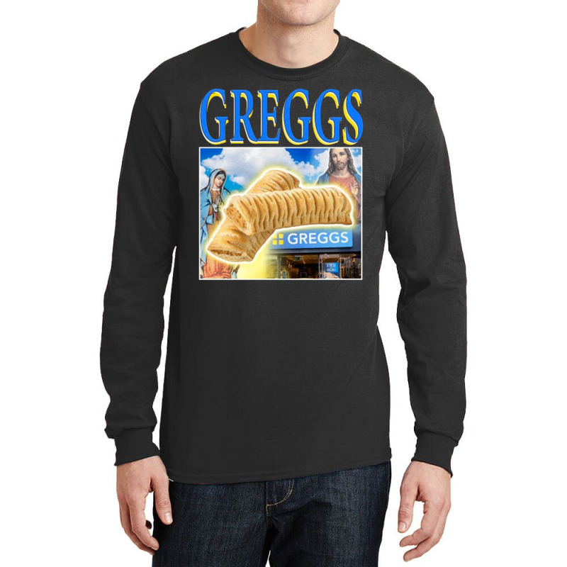 Greggs Sausage Roll, The Greggs Sausage Roll, Greggs Sausage Rolls, Gr Long Sleeve Shirts by ELMAV | Artistshot