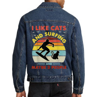 Surfing Cat I Like Cats And Surfing And Maybe 3 People Dad Men Denim Jacket | Artistshot