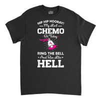 Last Chemo Today Ring The Bell Cancer Awareness Day Warrior T Shirt Classic T-shirt | Artistshot