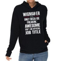 Gift For Freaking Awesome Wigmaker Lightweight Hoodie | Artistshot