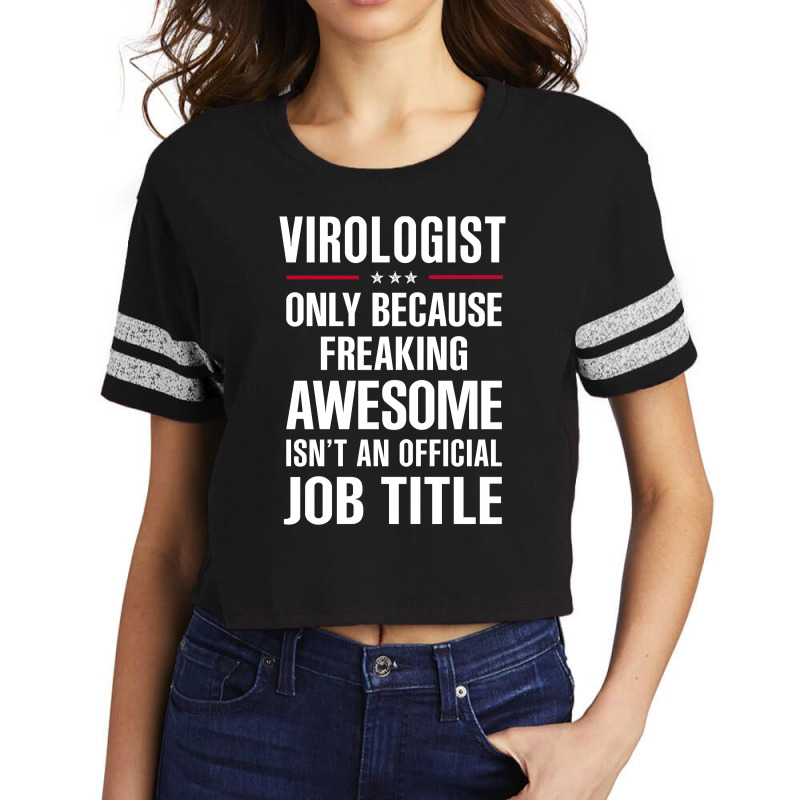 Gift For Freaking Awesome Virologist Scorecard Crop Tee by thanchashop | Artistshot