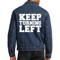 Keep Turning Left Funny Gift Dirt Short Track Runner Present Premium T Men Denim Jacket | Artistshot