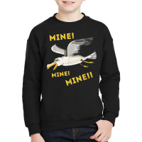 Funny Seagull Mine Mine Mine! Kids With Cute Seabird T Shirt Youth Sweatshirt | Artistshot