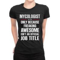 Gift For Freaking Awesome Mycologist Ladies Fitted T-shirt | Artistshot