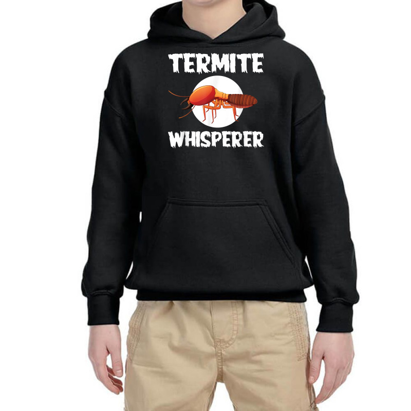 Great Termite Whisperer For Exterminators T Shirt Youth Hoodie by susanzqbraigu | Artistshot