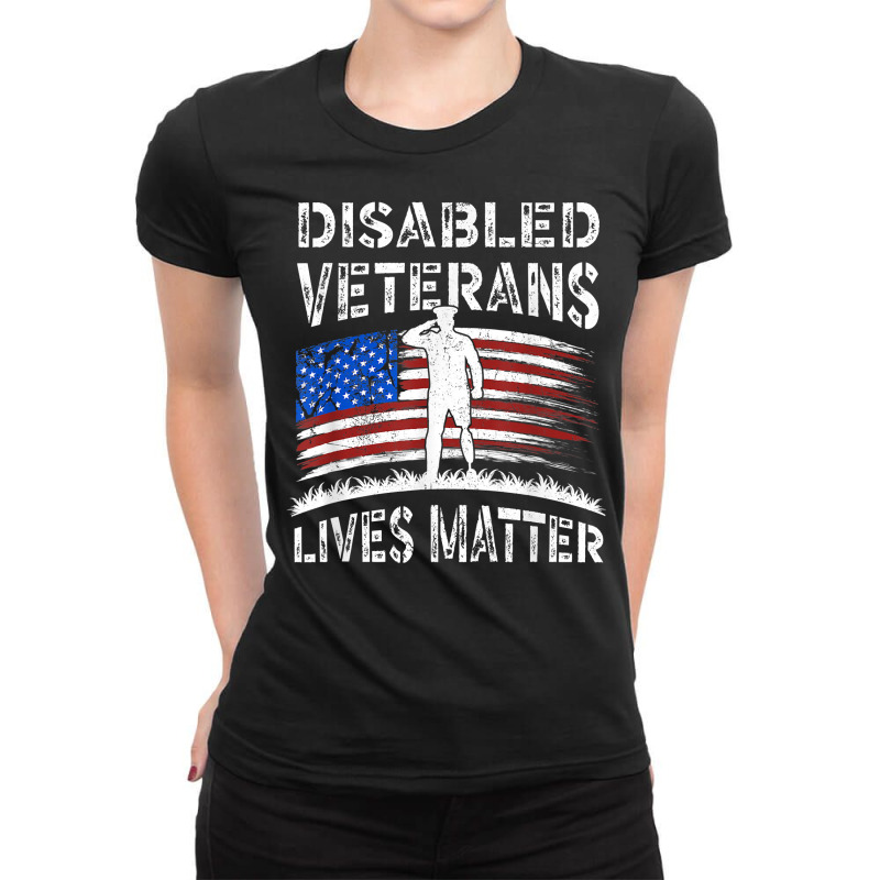 Disabled Veterans Combat American Soldier Lives Matter T Shirt Ladies Fitted T-Shirt by beansidpeelleo | Artistshot