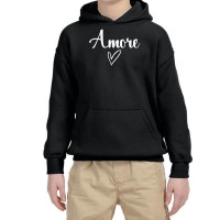 Amore   Italian Love Valentine's Day T Shirt Youth Hoodie | Artistshot