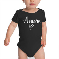 Amore   Italian Love Valentine's Day T Shirt Baby Bodysuit | Artistshot