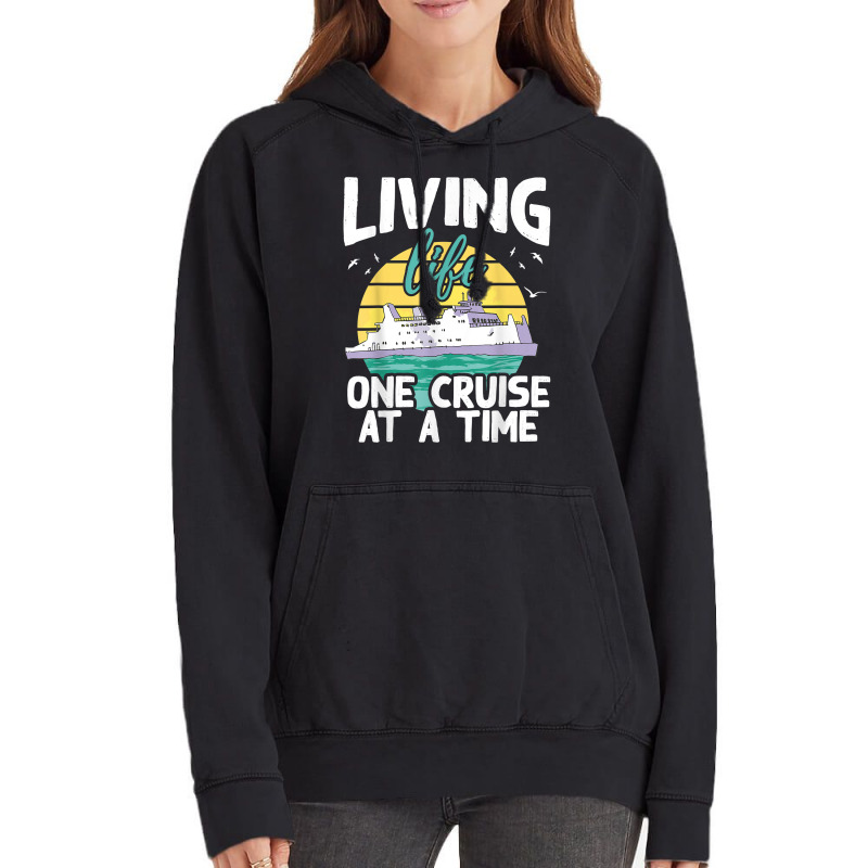 Living Life One Cruise At A Time   Cruise Ship T Shirt Vintage Hoodie by klezgbnist | Artistshot