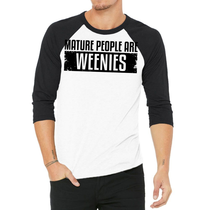 Funny, Vintage Immaturity Design, Mature People Are Weenies Pullover H 3/4 Sleeve Shirt by fallenafsericebe | Artistshot