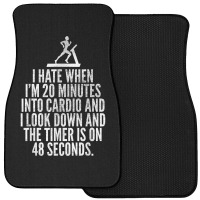 Hate When Cardio   Lifting Weights Funny Gym & Workout Shirt Front Car Mat | Artistshot