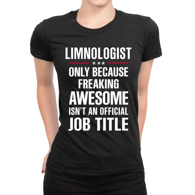 Gift For Freaking Awesome Limnologist Ladies Fitted T-Shirt by thanchashop | Artistshot