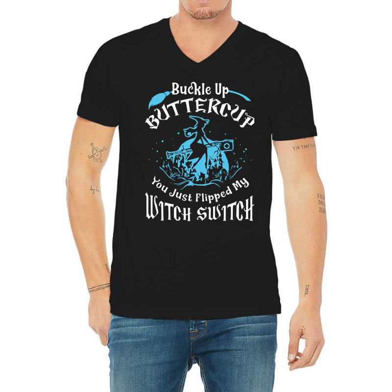 Nurse Buckle Up Buttercup You Just Flipped My Witch Switch Medical Ban V-Neck Tee by peafowl | Artistshot