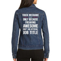 Gift For Freaking Awesome Truck Mechanic Ladies Denim Jacket | Artistshot