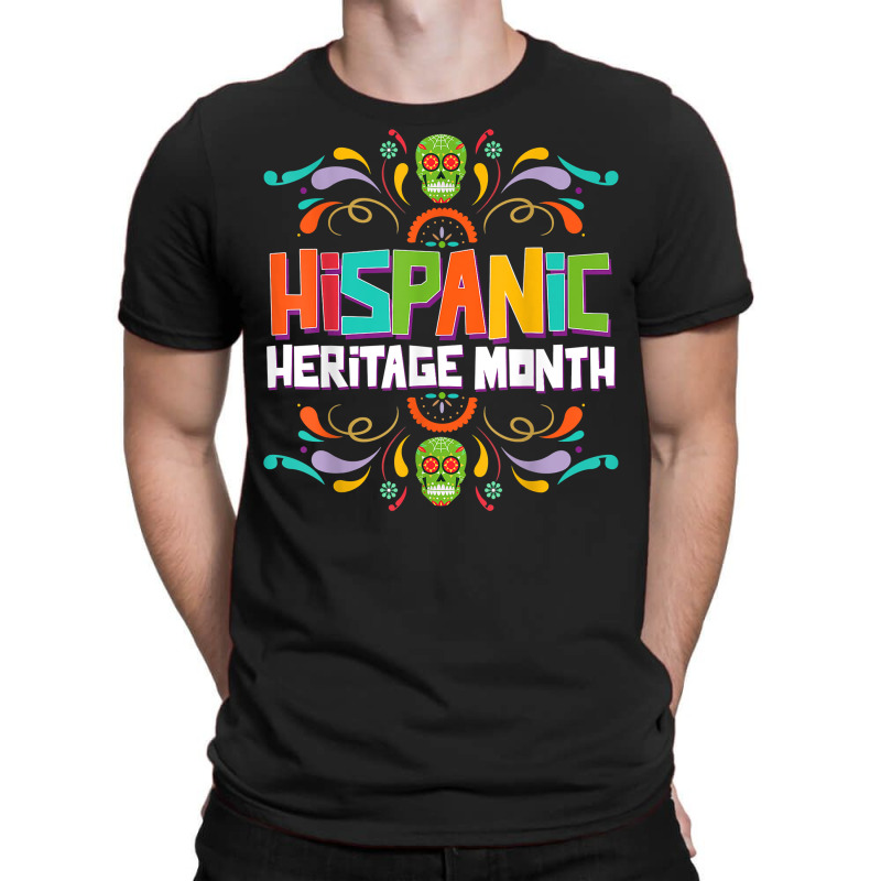 National Month Of Hispanic Latin America Heritage Culture T Shirt T-Shirt by spizerrleppleq | Artistshot