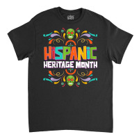 National Month Of Hispanic Latin America Heritage Culture T Shirt Classic T-shirt | Artistshot