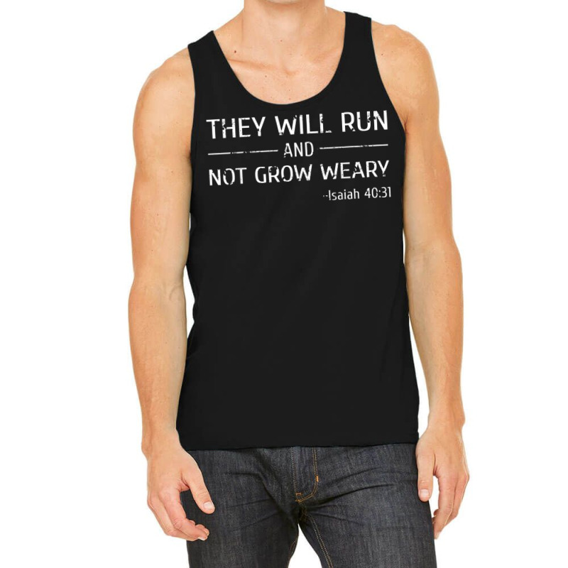 They Will Run And Not Grow Weary Christian Jogging T Shirt Tank Top | Artistshot