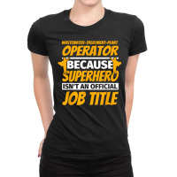 Wastewater Treatment Plant Operator Funny Humor Gift T Shirt Ladies Fitted T-shirt | Artistshot