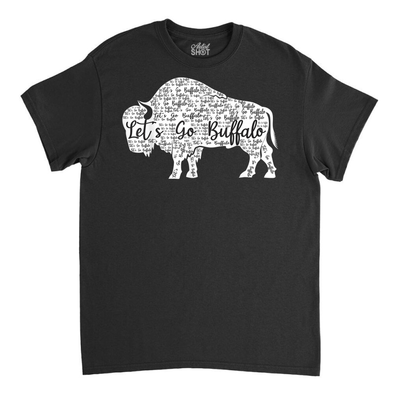 Lets Go Buffalo Shirt New York Buffalo Sports Fan Buffalo T Shirt Classic T-shirt | Artistshot