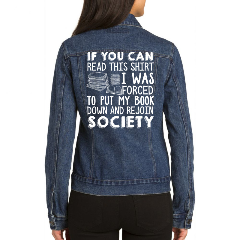 If You Can Read This Book Lovers Novel Reading Funny Pullover Hoodie Ladies Denim Jacket by butacnlzaidelpz | Artistshot