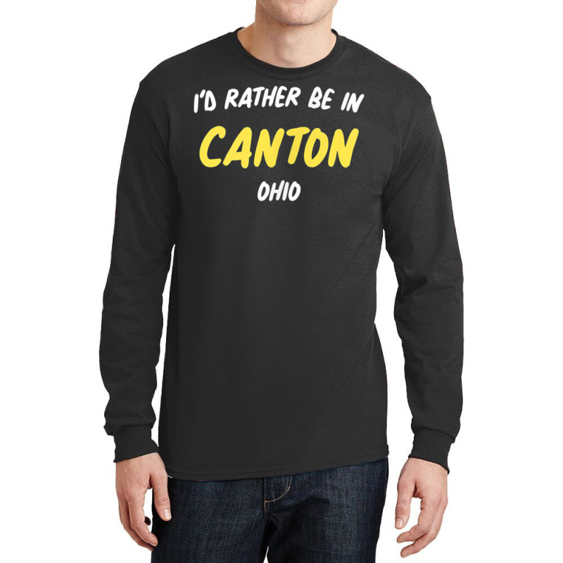 Mississippi  I'd Rather Be In Canton, Mississippi T Shirt Long Sleeve Shirts | Artistshot