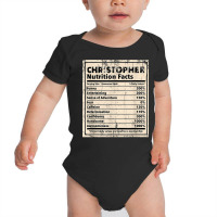 Christopher Nutrition Facts Funny Name Humor Nickname T Shirt Baby Bodysuit | Artistshot