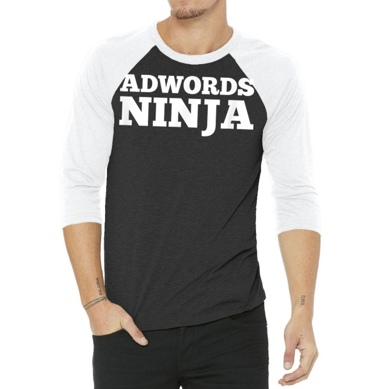 Ad Words Ninja   Awesome Keyword And Seo Marketing T Shirt 3/4 Sleeve Shirt | Artistshot