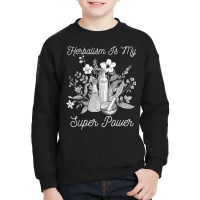 Herbalism Is My Super Power Herbal Medicine Herbalist T Shirt Youth Sweatshirt | Artistshot