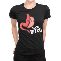 Gastric Sleeve Bye Bitch Bariatric Surgery T Shirt Ladies Fitted T-shirt | Artistshot