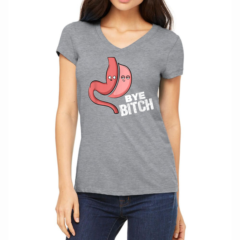 Gastric Sleeve Bye Bitch Bariatric Surgery T Shirt Women's V-Neck T-Shirt by gellisjkbegayphe | Artistshot