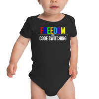 Freedom Over Code Switching Rainbow T Shirt Baby Bodysuit | Artistshot