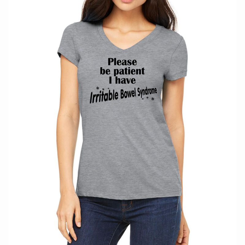 Please Be Patient I Have Irritable Bowel Syndrome Funny Ibs T Shirt Women's V-Neck T-Shirt by swaratpoavonabil | Artistshot