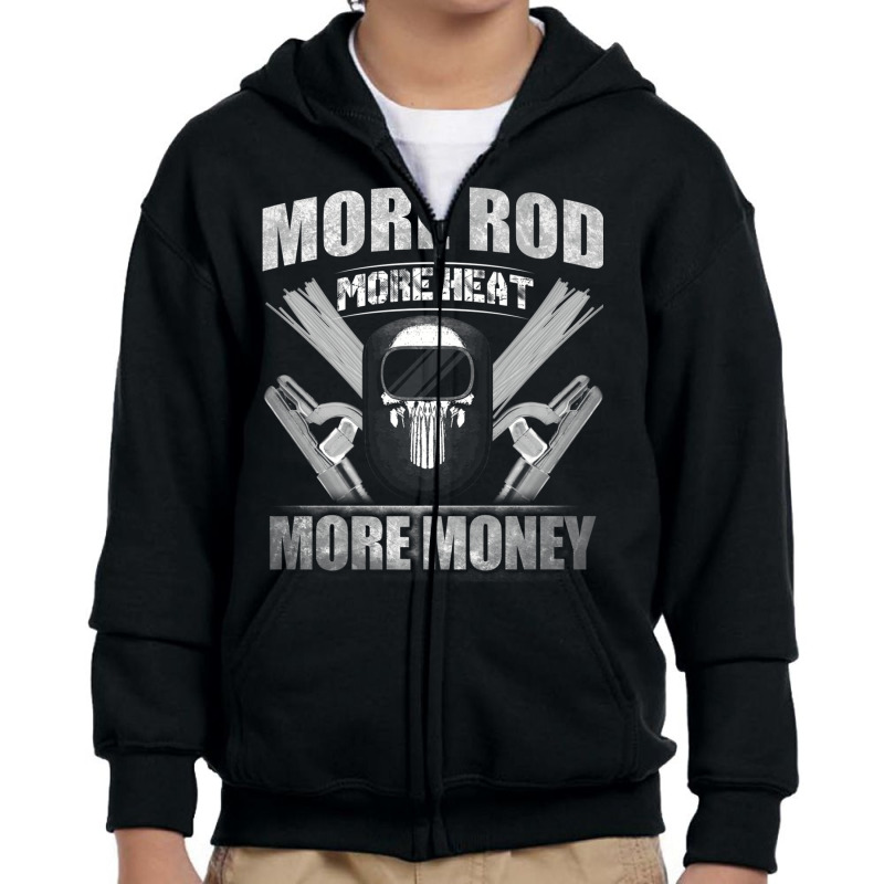 Welding  Cool Stick Welder Rod, Heat, Money Pipeliner Shirt Youth Zipper Hoodie | Artistshot