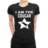 I Am The Cougar T Shirt Funny Cougar T Shirt Ladies Fitted T-shirt | Artistshot