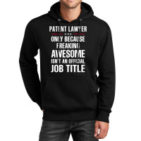 Gift For Freaking Awesome Patent Lawyer Unisex Hoodie | Artistshot