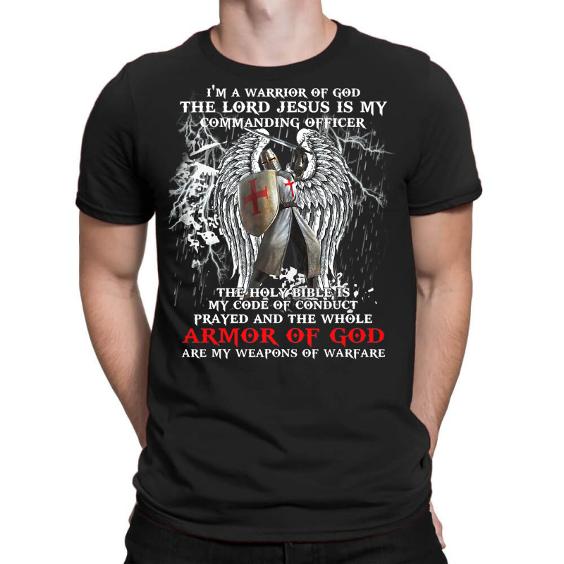 Jesus Christ Christian Im A Warrior Of God The Lord Jesus Is My Comman T-shirt | Artistshot