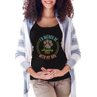 I'd Rather Be Hanging Out With My Dog Maternity Scoop Neck T-shirt | Artistshot
