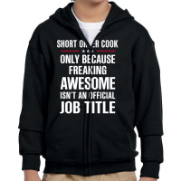 Gift For Freaking Awesome Short Order Cook Youth Zipper Hoodie | Artistshot