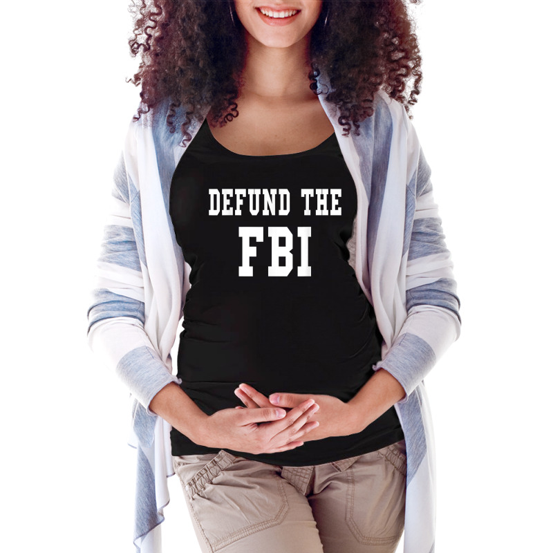 Defund The Fbi . Federal Bureau Of Investigation T Shirt Maternity Scoop Neck T-shirt by susanzqbraigu | Artistshot