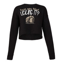 Geologist Have You Tried Licking It Geology Rocks T Shirt Cropped Sweater | Artistshot