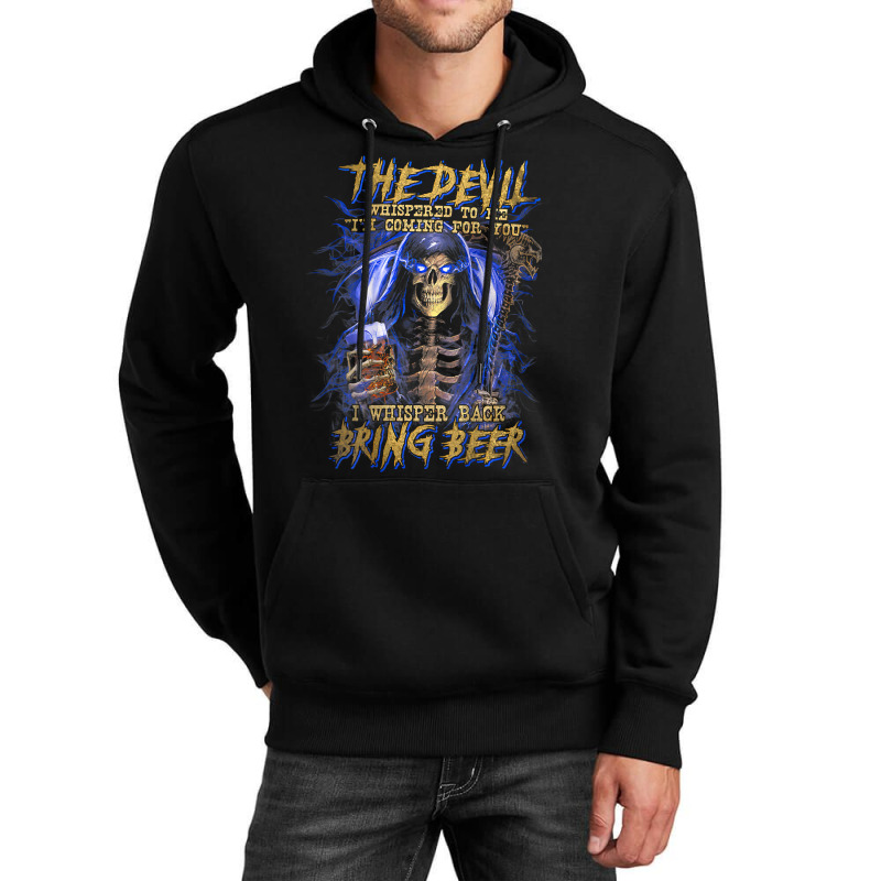 The Devil Whispered To Me I'm Coming To For You Beer Lovers T Shirt Unisex Hoodie | Artistshot