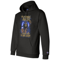 The Devil Whispered To Me I'm Coming To For You Beer Lovers T Shirt Champion Hoodie | Artistshot