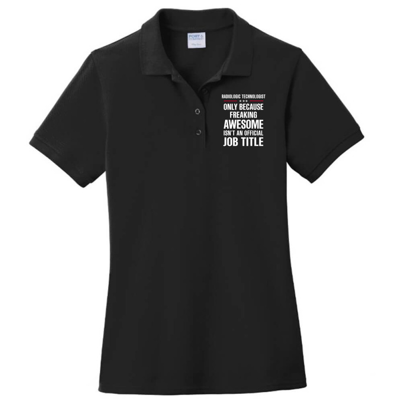 Gift For Freaking Awesome Radiologic Technologist Ladies Polo Shirt by thanchashop | Artistshot