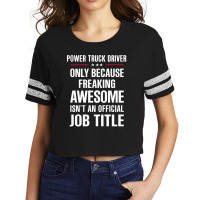 Gift For Freaking Awesome Power Truck Driver Scorecard Crop Tee | Artistshot