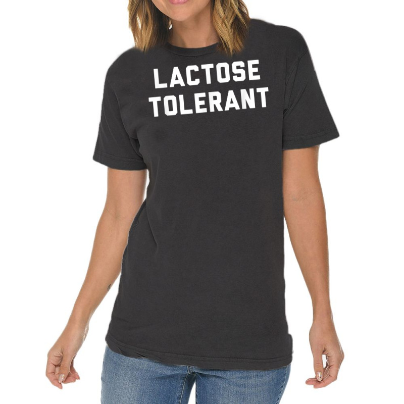 Lactose Tolerant Funny Milk And Cheese Eaters T Shirt Vintage T-shirt | Artistshot