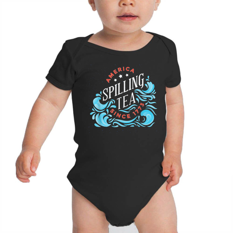 America Spilling Tea Since 1773 July 4 Boston Party Meme T Shirt Baby Bodysuit | Artistshot