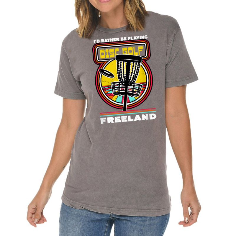 I'd Rather Be Playing Disc Golf In Freeland Funny Golfer T Shirt Vintage T-Shirt by woestebjparmal | Artistshot