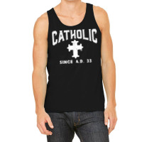 Catholic Since Ad 33 God Jesus Christian Men Women Kids T Shirt Tank Top | Artistshot